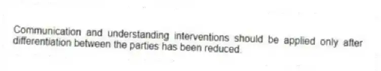 Communication and understanding interventions should be applied only after differentiation between the parties has been reduced.
