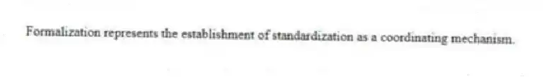 Formalization represents the establishment of standardization as a coordinating mechanism.