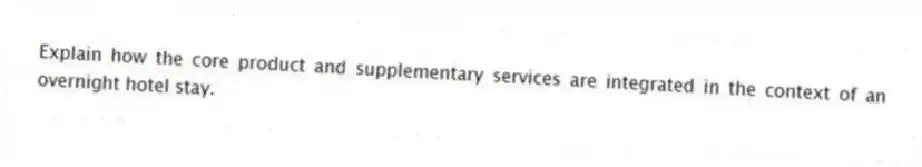 Explain how the core product and supplementary services are integrated in the context of an overnight hotel stay.