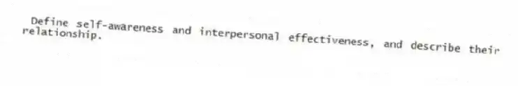 Define self-awareness and interpersonal effectiveness, and describe their relationship.