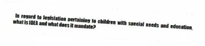 In regard to legislation pertaining to children with special needs and education, what is IDEA and what does it mandate?