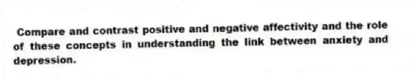Compare and contrast positive and negative affectivity and the role of these concepts in understanding the link between anxiety and depression.