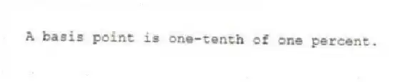 A basis point is one-tenth of one percent.