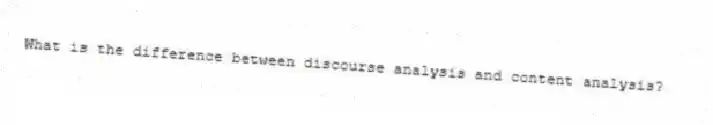 What is the difference between discourse analysis and content analysis?