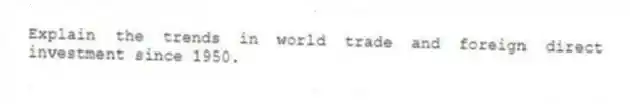 Explain the trends in world trade and foreign direct investment since 1950.