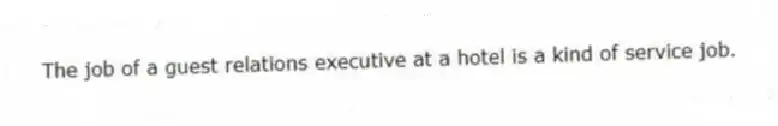 The job of a guest relations executive at a hotel is a kind of service job.