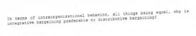 In terms of intraorganizational behavior, all things being equal, why is integrative bargaining preferable to distributive bargaining?