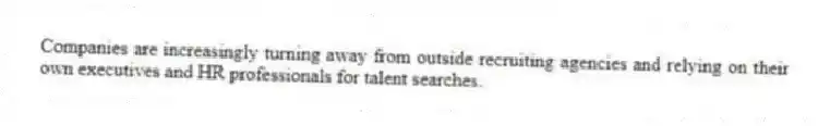 Companies are increasingly turning away from outside recruiting agencies and relying on their own executives and HR professionals for talent searches.