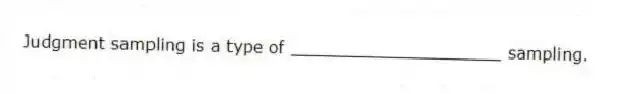 Judgment sampling is a type of ____________________ sampling.