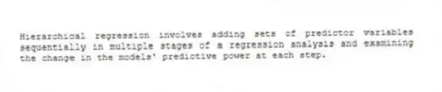 Hierarchical regression involves adding sets of predictor variables sequentially in multiple stages of a regression analysis and examining the change in the models' predictive power at each step.