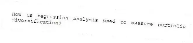 How is regression analysis used to measure portfolio diversification?
