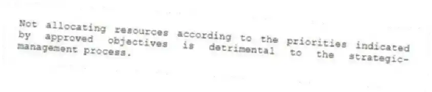 Not allocating resources according to the priorities indicated by approved objectives is detrimental to the strategic-management process.
