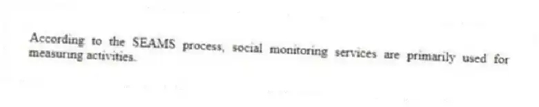 According to the SEAMS process, social monitoring services are primarily used for measuring activities.