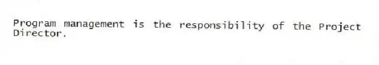 Program management is the responsibility of the Project Director.