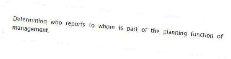 Determining who reports to whom is part of the planning function of management.