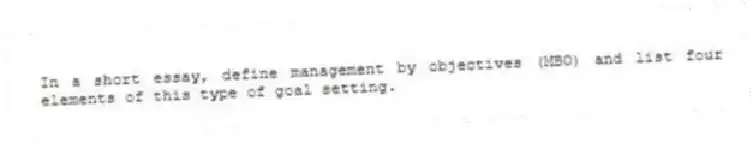 In a short essay, define management by objectives (MBO) and list four elements of this type of goal setting.
