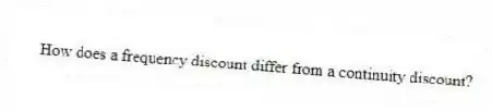 How does a frequency discount differ from a continuity discount?