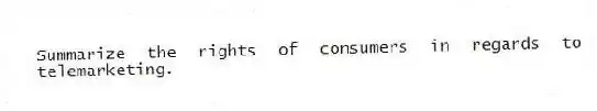 Summarize the rights of consumers in regards to telemarketing.