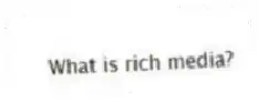 What is rich media?