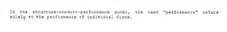 In the structure-conduct-performance model, the term "performance" refers solely to the performance of individual firms.