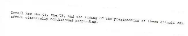 Detail how the CS, the US, and the timing of the presentation of these stimuli can affect classically conditioned responding.