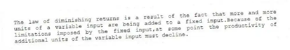The law of diminishing returns is a result of the fact that more and more units of a variable input are being added to a fixed input.Because of the limitations imposed by the fixed input,at some point the productivity of additional units of the variable input must decline.