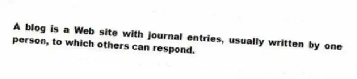 A blog is a Web site with journal entries, usually written by one person, to which others can respond.
