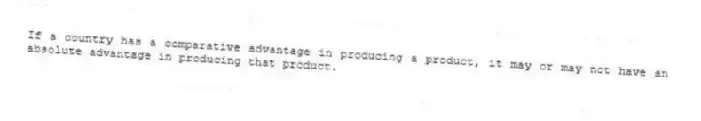 If a country has a comparative advantage in producing a product, it may or may not have an absolute advantage in producing that product.