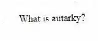 What is autarky?