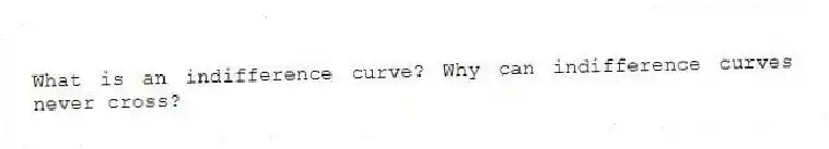What is an indifference curve? Why can indifference curves never cross?