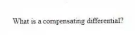 What is a compensating differential?