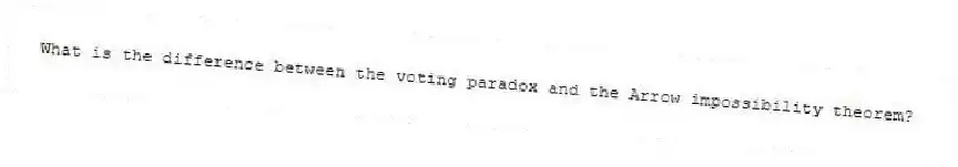 What is the difference between the voting paradox and the Arrow impossibility theorem?