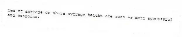 Men of average or above average height are seen as more successful and outgoing.