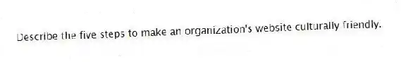Describe the five steps to make an organization's website culturally friendly.