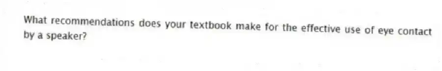 What recommendations does your textbook make for the effective use of eye contact by a speaker?
