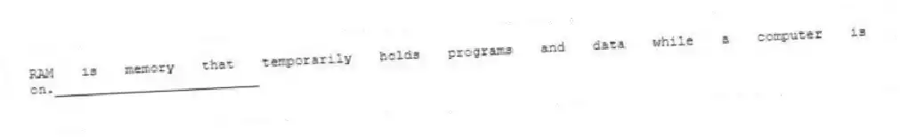 RAM is memory that temporarily holds programs and data while a computer is on._________________________