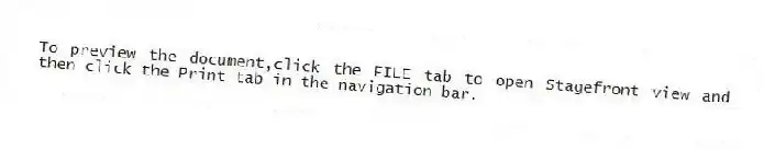 To preview the document,click the FILE tab to open Stagefront view and then click the Print tab in the navigation bar.