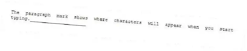 The paragraph mark shows where characters will appear when you start typing.____________________