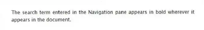 The search term entered in the Navigation pane appears in bold wherever it appears in the document.
