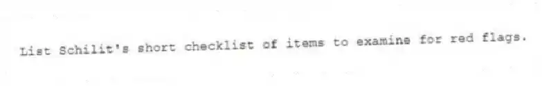 List Schilit's short checklist of items to examine for red flags.