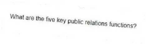 What are the five key public relations functions?