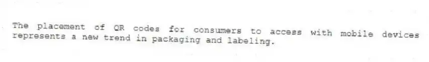 The placement of QR codes for consumers to access with mobile devices represents a new trend in packaging and labeling.