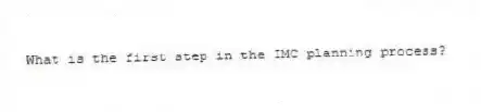 What is the first step in the IMC planning process?