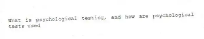 What is psychological testing, and how are psychological tests used