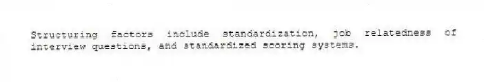 Structuring factors include standardization, job relatedness of interview questions, and standardized scoring systems.