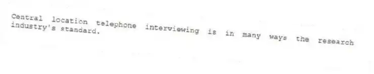 Central location telephone interviewing is in many ways the research industry's standard.