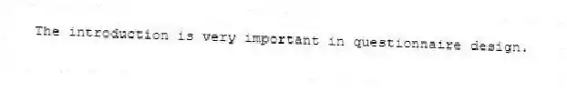 The introduction is very important in questionnaire design.