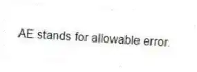 AE stands for allowable error.
