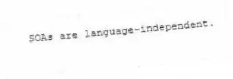 SOAs are language-independent.
