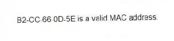 B2-CC-66-0D-5E is a valid MAC address.